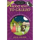 The Curious Science Quest: Rocky Road To Galileo by Julia Golding